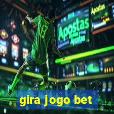 gira jogo bet